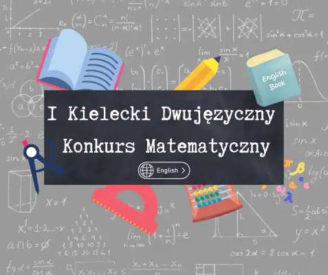 I Kielecki Dwujęzyczny Konkurs Matematyczny